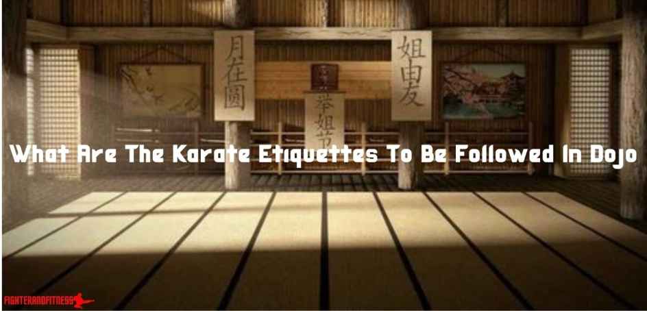 What Are The Karate Etiquettes To Be Followed In Dojo